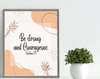 Be Strong and Courageous Joshua 1:9 | Boho Scripture Wall Art | Boho Bible Verse Wall Art | Boho Christian Decor