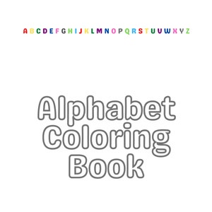 May include: A black and white alphabet coloring book with the title "Alphabet Coloring Book" in large, bold letters. The cover features a row of colorful pencils at the bottom.