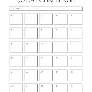 May include: A black and white printable 30-day challenge calendar with a blank space for the month. The calendar is divided into 30 squares, each with a number from 1 to 30.