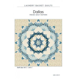 DALLAS Pieced Quilt Pattern | Laundry Basket Quilts | LBQ-1415-P | Edyta Sitar | LBQ