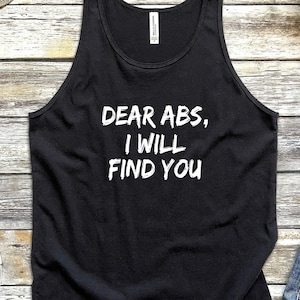 Beste Abs, ik zal je vinden Grappige Gym Cardio Bodybuilding Minnaar Memes Tank