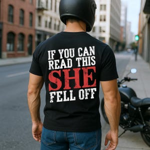 Ride in Style and Humor with If You Can Read This She Fell Off, A Must-Have Statement for Fans of Motorcycle Culture T-Shirt