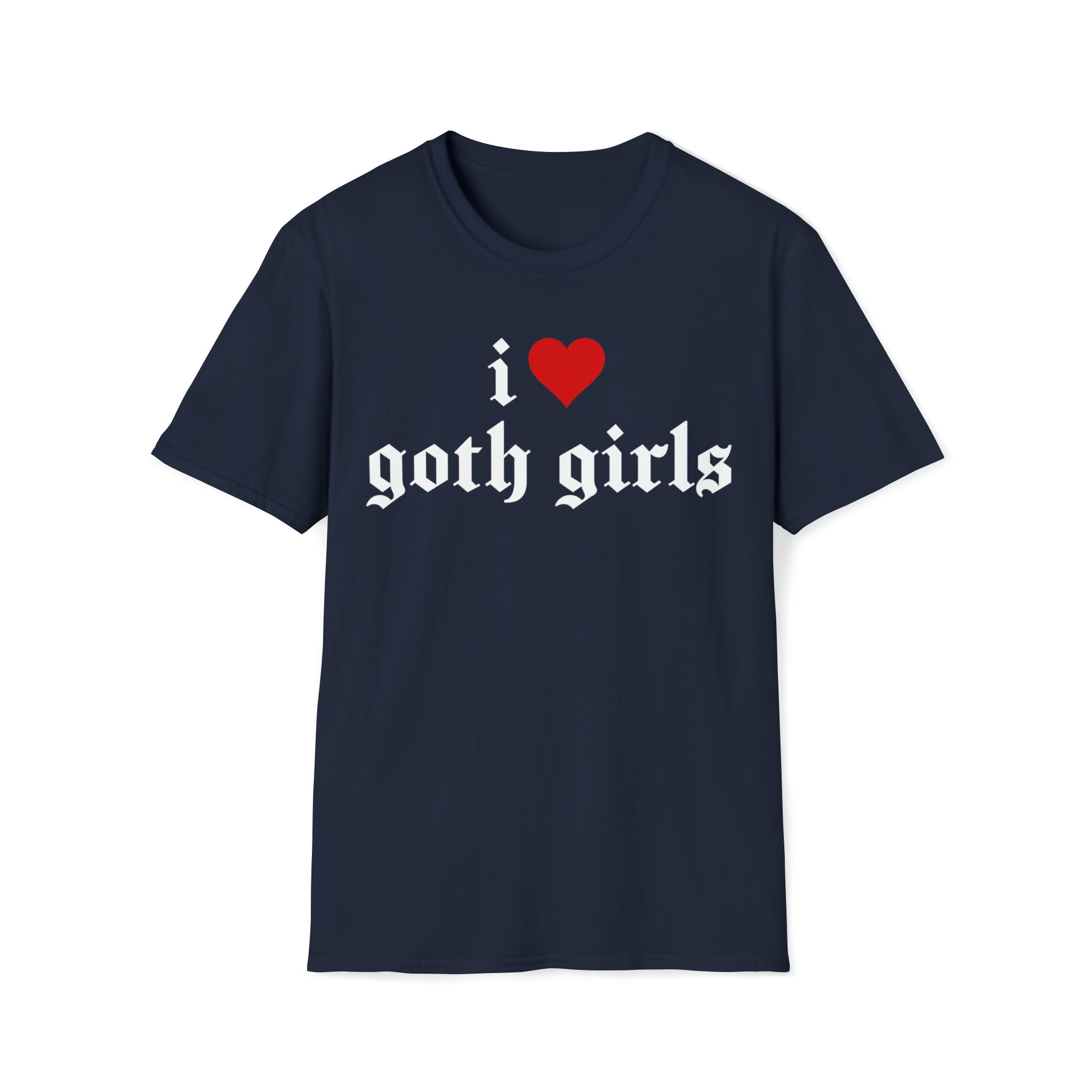 I Love Goth Girls Heart Design T Shirt