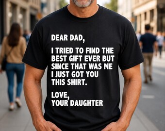 Querido papá, intenté encontrar el mejor regalo. Camiseta con cita para el Día del Padre.