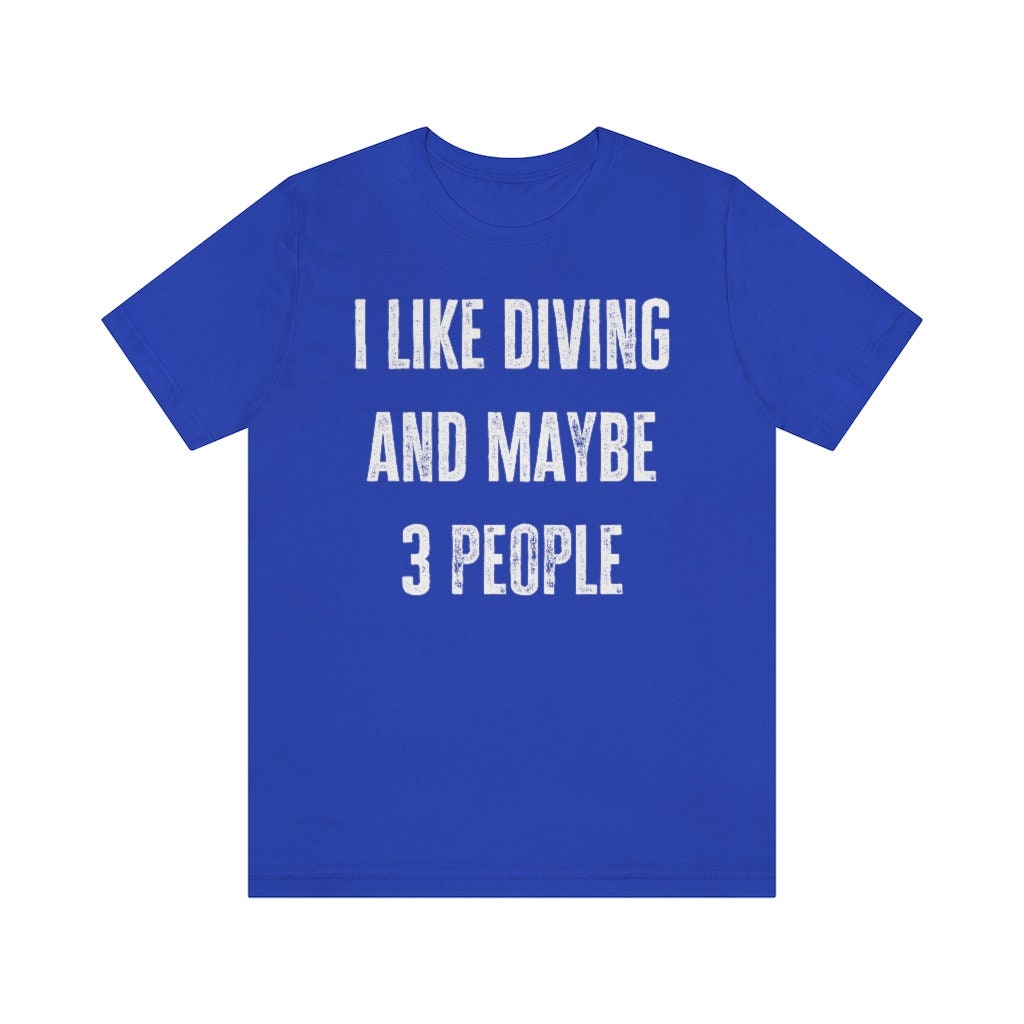 I Like Diving and May Be 3 People Shirt Scuba Diver Shirt - Etsy