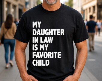 Camiseta con cita divertida sobre la familia: "Mi nuera es mi hija favorita"