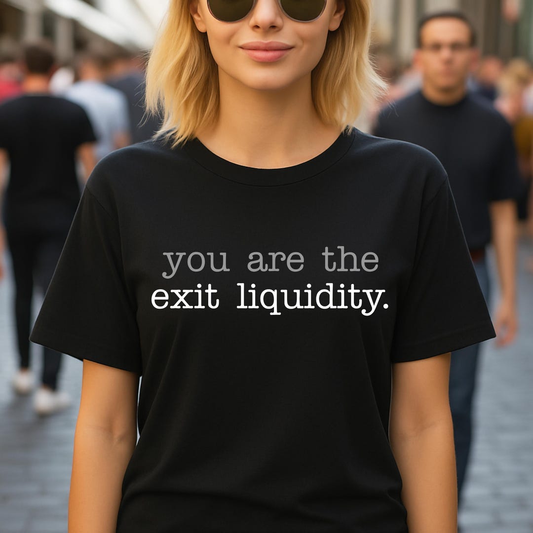 Apparel Hdn Pillar Pillar T Shirts Hilarious You Are The Exit Liquidity Meme  For Crypto Fans,