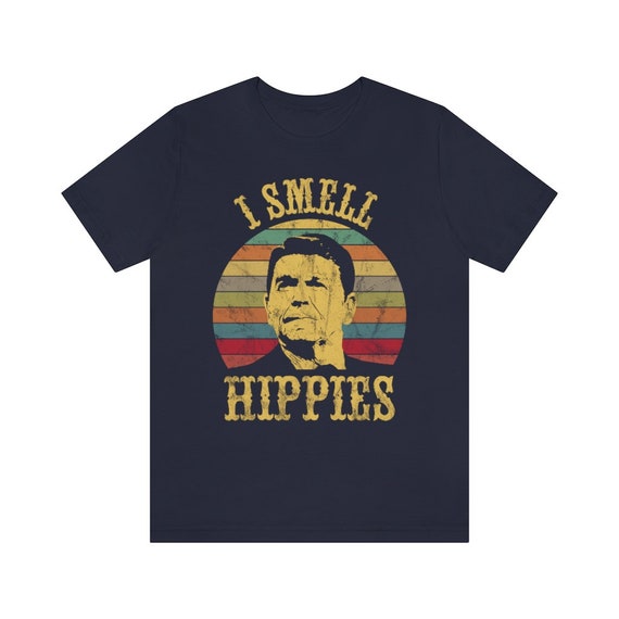 I Smell Hippies - Retro Ronald Reagan T-Shirt I Smell Hippies - Retro Ronald Reagan T-Shirt