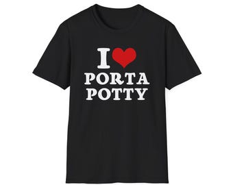 I Heart Love Porta Potty T-Shirt