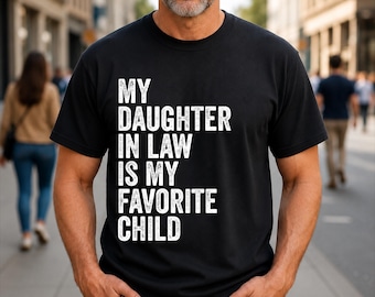 Meine Schwiegertochter ist mein Lieblingskind Lustig Familie Spruch T-Shirt
