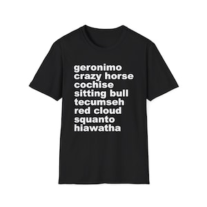 Geronimo Crazy Horse Cochise Sitting Bull Tecumseh Red Cloud Squanto Hiawatha History Native Americans T-Shirt