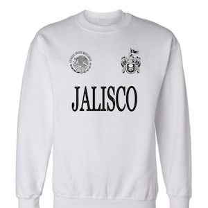 Jalisco White Sweater Cotton Blend / Men / Hombre / Unisex /la Patria / Orgullo Mexicano / Hoodies / Sinaloa / Jalisco / Michoacan /Mexico