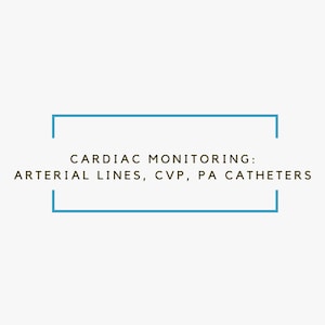 Cardiac Monitoring- Arterial Lines, PA Catheter/Swan Ganz, CVP intepretation ****Digital Download**** Anesthesia Guide for SRNAs/RNs