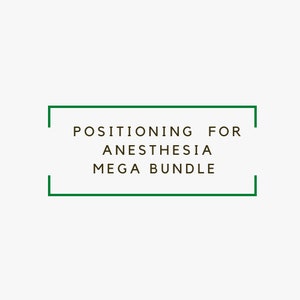 Może przedstawiać: Zielony prostokąt z białą ramką zawiera tekst "POSITIONING FOR ANESTHESIA MEGA BUNDLE".