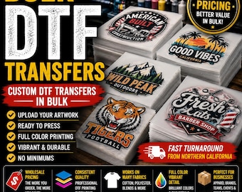 Bulk DTF Transfers | Custom DTF Transfers in Bulk | Upload Your Artwork | Wholesale Ready to Press