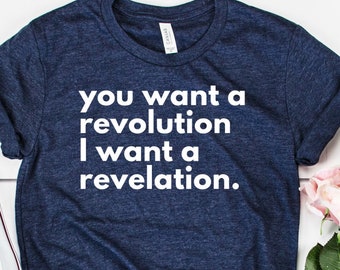 Você quer uma revolução, eu quero uma revelação | Hamilton Shirt Broadway | Camiseta de manga curta de jersey unissex