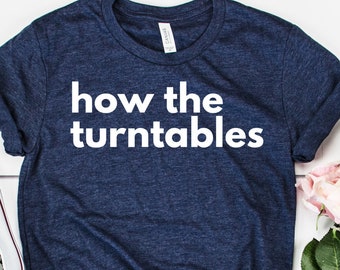 How The Turntables | The Office Funny | Unisex Jersey Short Sleeve Tee