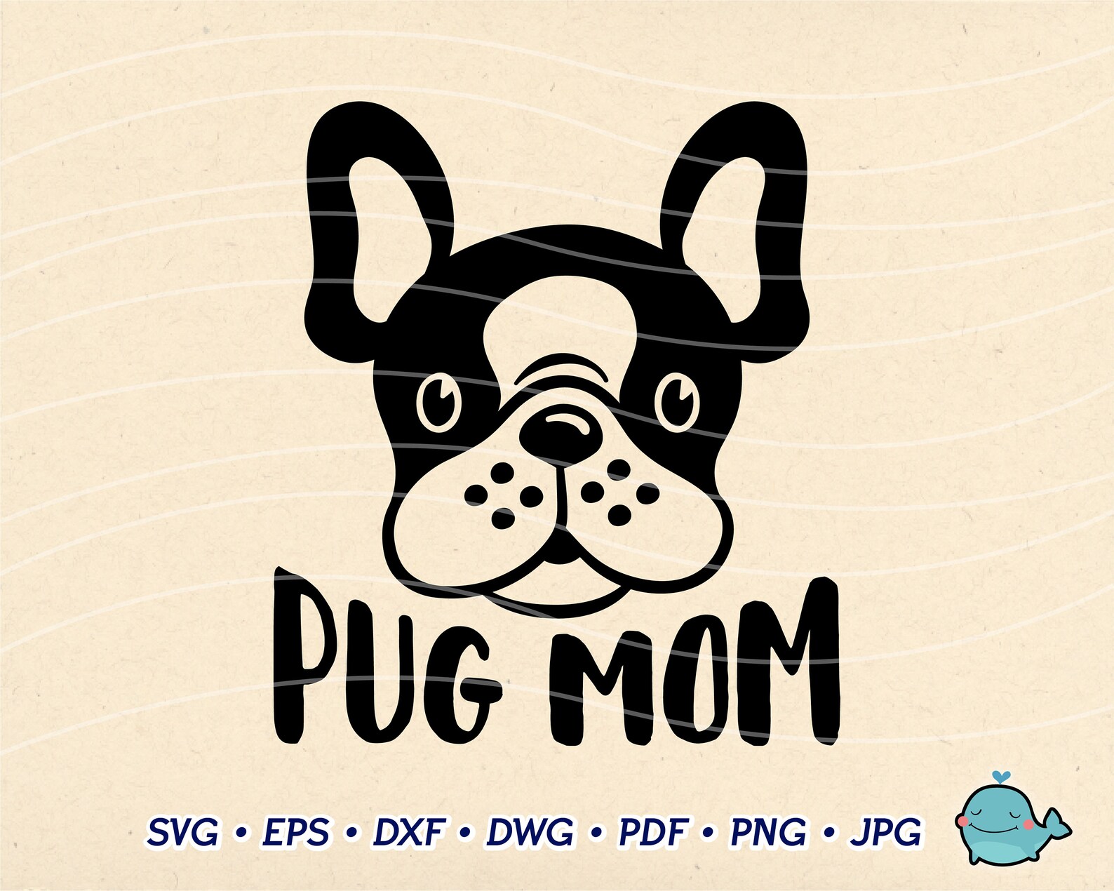 Free Free Pug Mom Svg Free 397 SVG PNG EPS DXF File