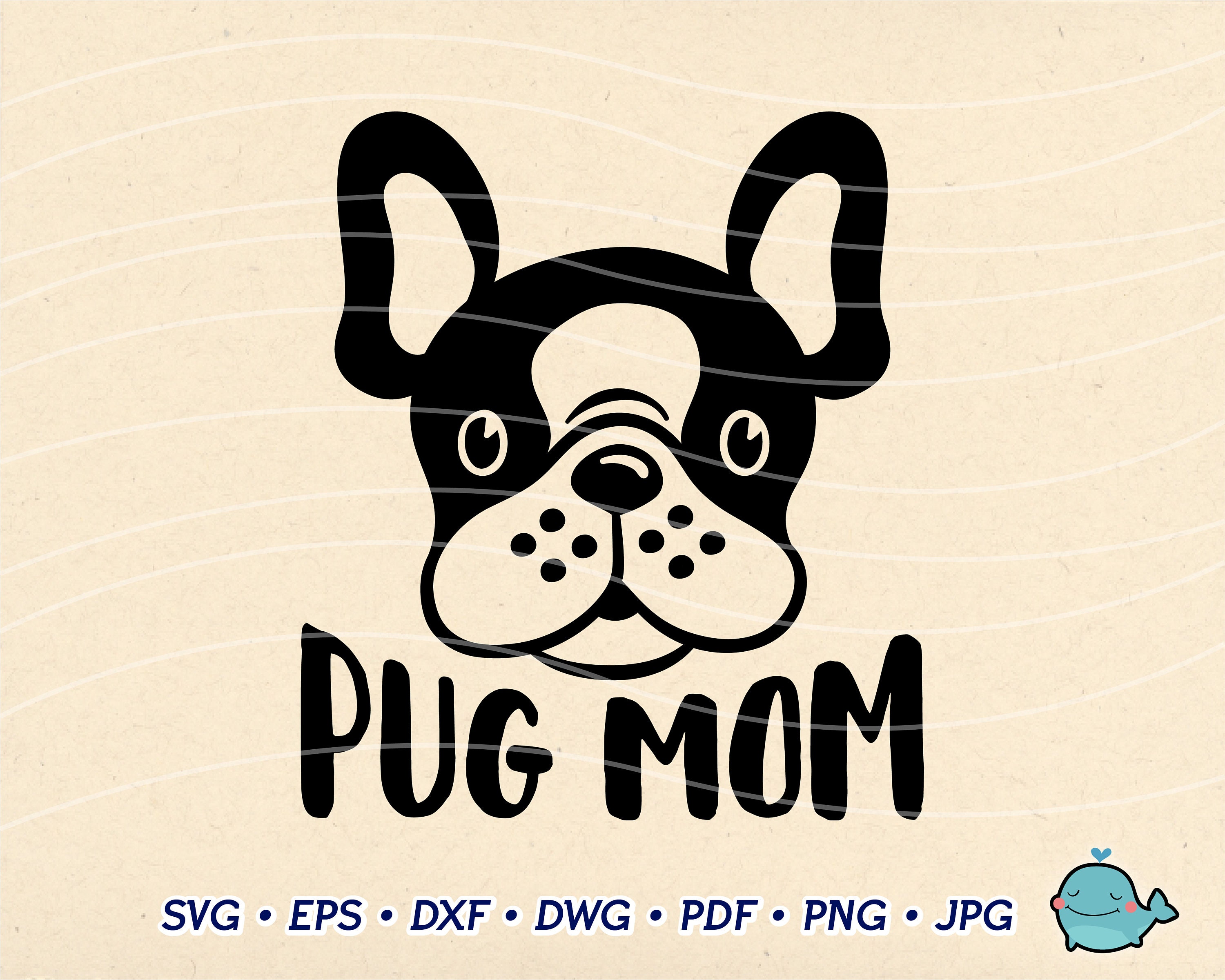 Download Pug Mom SVG Cut File / Car Decal SVG / Instant Download / | Etsy