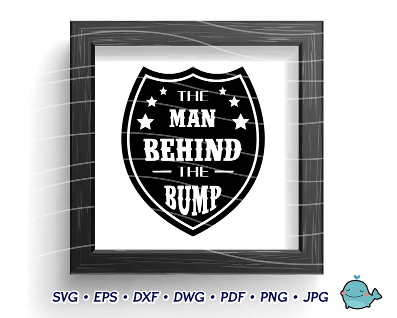 The man behind the bump SVG cut File  Onesies Svg  Car Decal SVG  Instant Download  Printable vector clip art  Silhouette /& Cricut