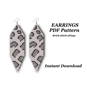 May include: Two beaded earrings with a leopard print design. The earrings are light gray with dark gray spots and a fringe. The image also includes the text "EARRINGS PDF Pattern" and "Instant Download".