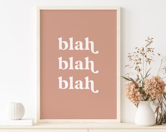 BLAH BLAH BLAH Print - Boho Teen Girl Room Decor - Boho College Dorm Wall Prints - Girlboss Office Wall Art - Word Art Printable