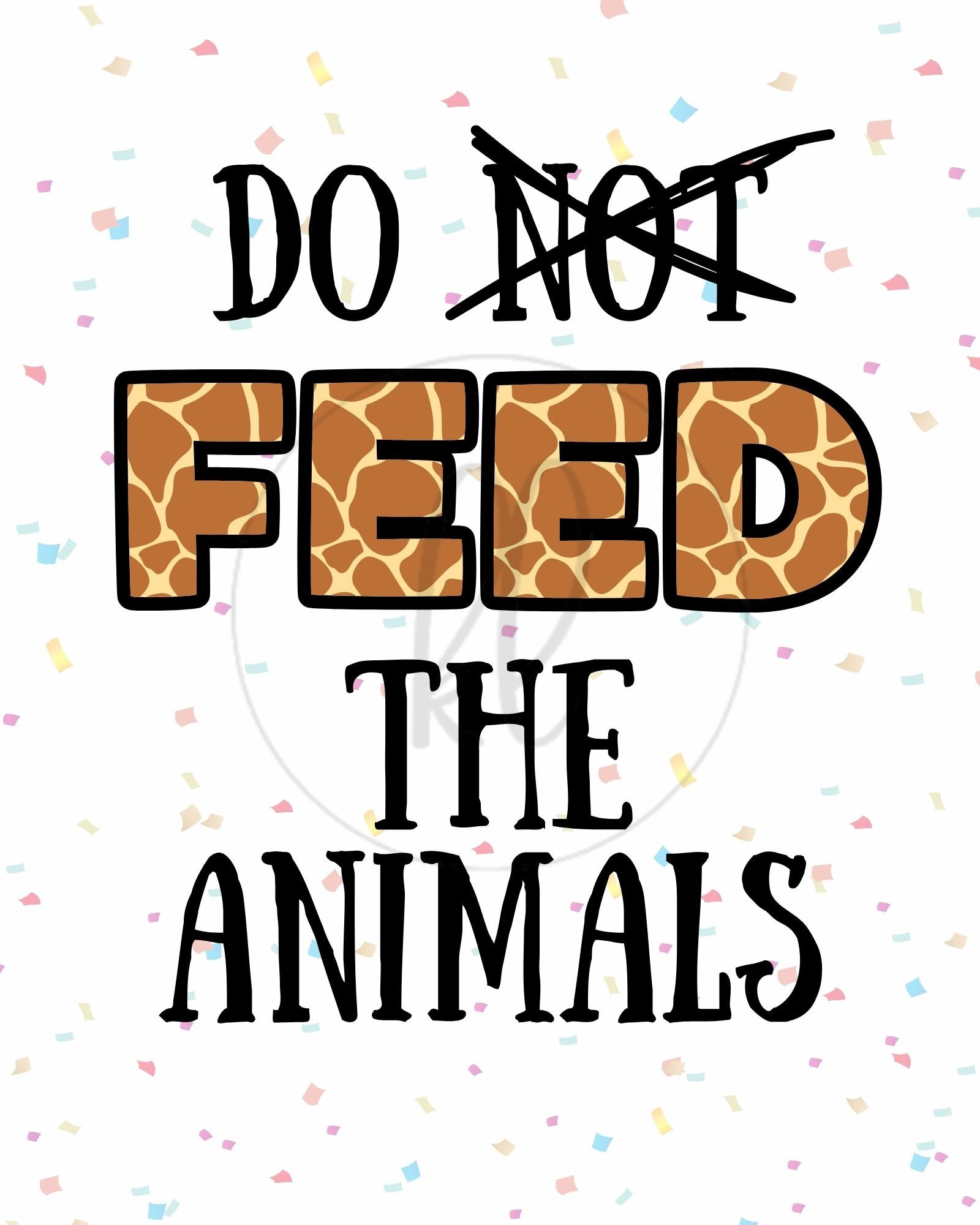 Do Not Feed the Animals Printable/ Party Animal Theme Party Decor/ Food ...