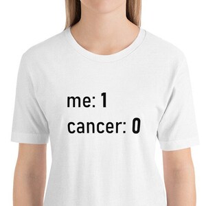 Me 1 Cancer 0 | Keeping Score Cancer Unisex TShirt | Cancer Awareness