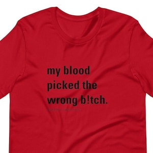 Blood Picked Wrong | Leukemia Unisex TShirt | Cancer Awareness