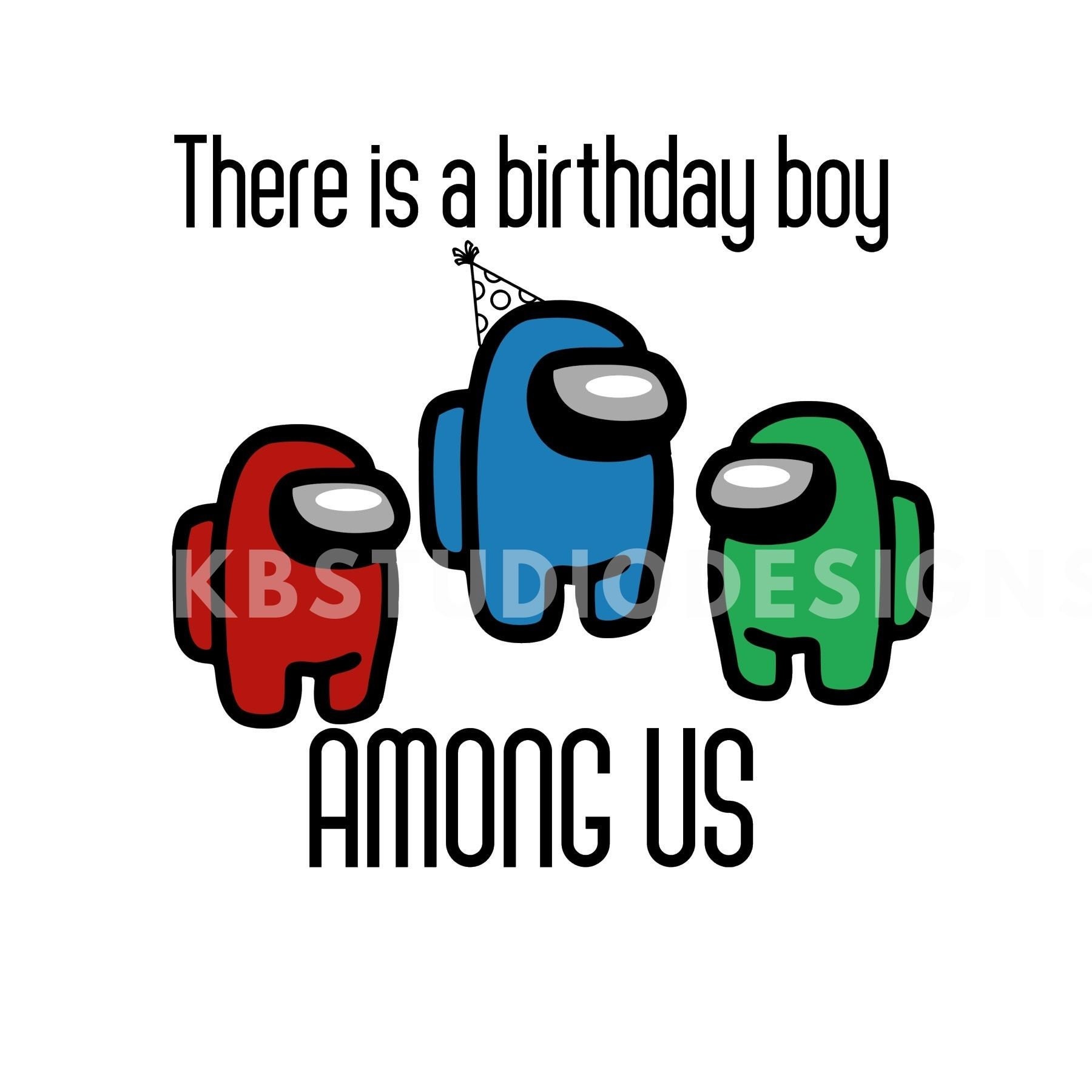 Download There is a birthday boy among us SVG PNG jpg among us svg | Etsy