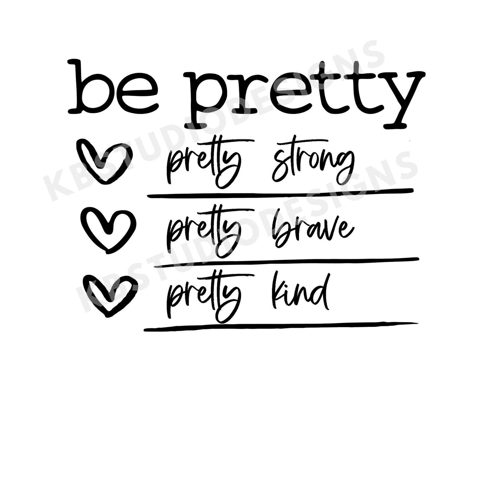Be Pretty Svg Png Jpg Be Strong Svg Be Brave Svg Be Kind Etsy Australia