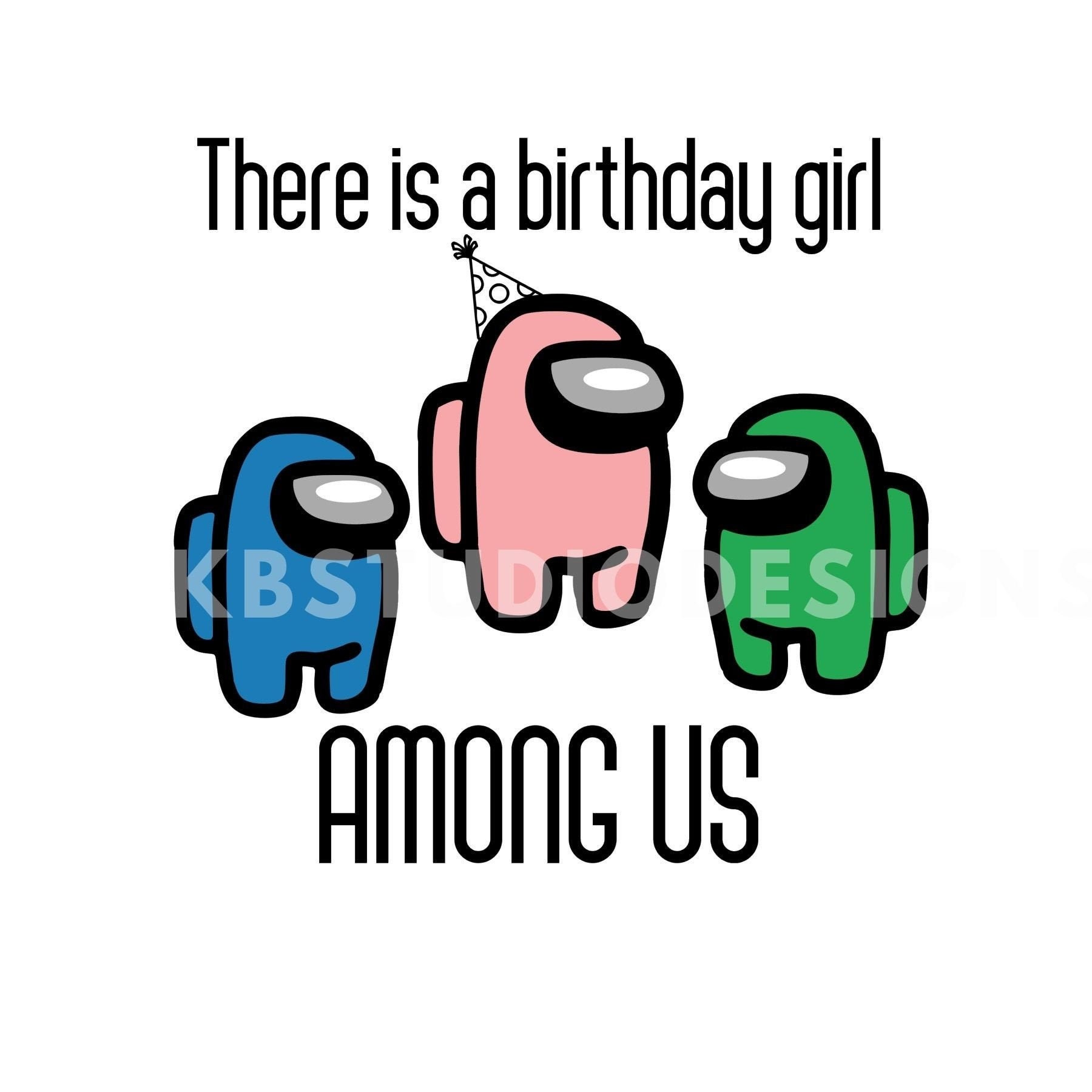 Download There is a birthday girl among us SVG PNG jpg among us svg ...