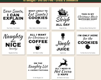 May include: A digital collection of ten black and white Christmas-themed graphic designs featuring phrases like Dear Santa I Can Explain, Most Likely to Eat Santa's Cookies, Sleigh All Day, This Is My Christmas Movie Watching Shirt, and Jingle Juice.