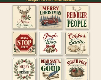 May include: A collection of nine square digital signs featuring Christmas themes. Designs include a reindeer, a red truck, text stating Reindeer Are Better Than People, a Santa stop sign, jingle bells, cookies for Santa, a holly wreath, a scroll, and a North Pole crate.