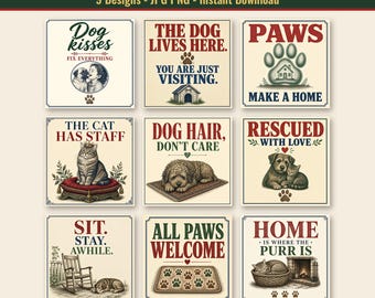 May include: A collection of nine square digital signs featuring illustrations of dogs and cats with text including Dog kisses fix everything, The dog lives here, Paws make a home, The cat has staff, Dog hair don't care, Rescued with love, Sit stay awhile, All paws welcome, and Home is where the purr is.