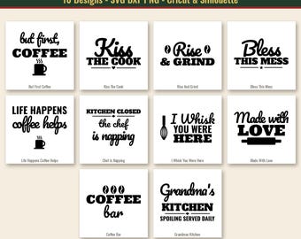 May include: A digital collection of 10 black and white graphic designs featuring kitchen and coffee-themed typography. Phrases include But First Coffee, Kiss The Cook, Rise & Grind, Bless This Mess, Life Happens Coffee Helps, Kitchen Closed, I Whisk You Were Here, Made With Love, Coffee Bar, and Grandma's Kitchen.