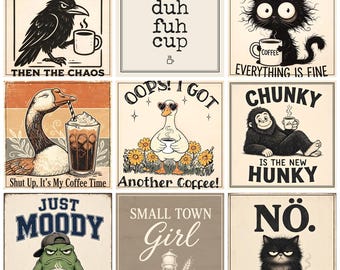 May include: A collection of nine square graphic prints featuring various illustrations and text. Designs include a crow, a goose, a monkey, a frog, and cats, all incorporating coffee-themed imagery and humorous phrases like Cawfee First, It's Fine I'm Fine, and Nö.