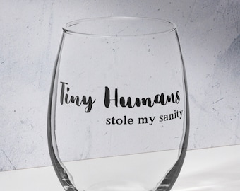Kleine Menschen haben meine Sanity Stemless Weinglas