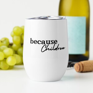 Porque Crianças Copo de Vinho