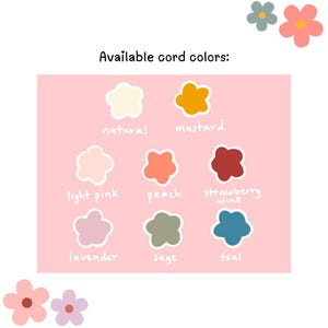 May include: A chart showing available cord colors for a product. The colors are: natural, mustard, light pink, peach, strawberry wine, lavender, sage, and teal.