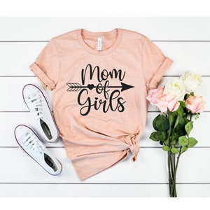 Mom of Girls Shirts, Mom Shirts,  Mom T-Shirt, Mom Gift, Funny Mom Shirt,  #momlife, Unisex, Funny Mom T-Shirt, Gift for Mom, Mom Life, Mom