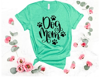 Dog Mom Shirts, Dog Mom Tee, Dog Lover, Gift for Dog Lover, Dog Mom T-Shirt, Fur Mama Shirt, Rescue Dog Shirt