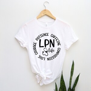 LPN Shirt, LPN Tshirt, School Nurse Shirt, Licensed Practical Nurse Shirt, Nurse Appreciation, Nursing Tee, Nurse Gift, LPN Sweatshirt