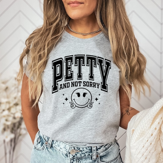 Petty T-Shirt Gift For Women Petty T-Shirt Gift For Women