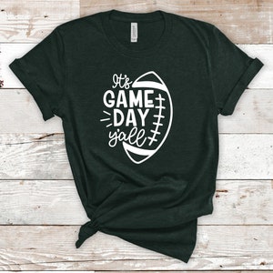 It&#39;s Game Day Y&#39;all Shirts, Game Day Shirt, Football Shirts, Classy,  Football T-Shirt, Football Tees, Sports Shirts, Unisex, Funny T-Shirts