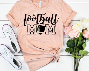 Football Mom Shirts, Football Shirts,   Football T-Shirt, Football Tees, Sports Shirts, Mom Football Shirt, Unisex, Funny T-Shirts