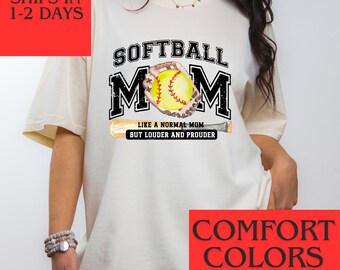 May include: A white t-shirt with a black graphic that says "Softball Mom" with a softball and bat. The text below the graphic says "Like a normal mom but louder and prouder".
