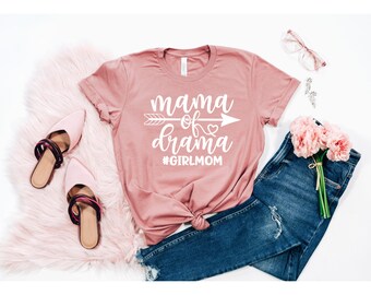 Mama of Drama T-Shirt, Girl Mom T-Shirt, Girl Mom Shirt, Mom Shirt, Gift for Mom, Mama Shirt, Mama of Drama Shirt, Girl Mom, Unisex