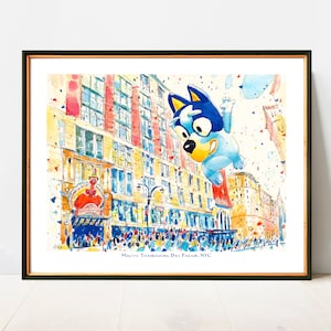 Macy's Thanksgiving Day Parade - Bluey 2023 | NYC Watercolor Artwork Giclee Print on Premium Paper | New York Poster