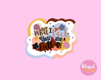 What I Lack You Are Full of Sticker, Christian Sticker, Lover of my Soul Sticker